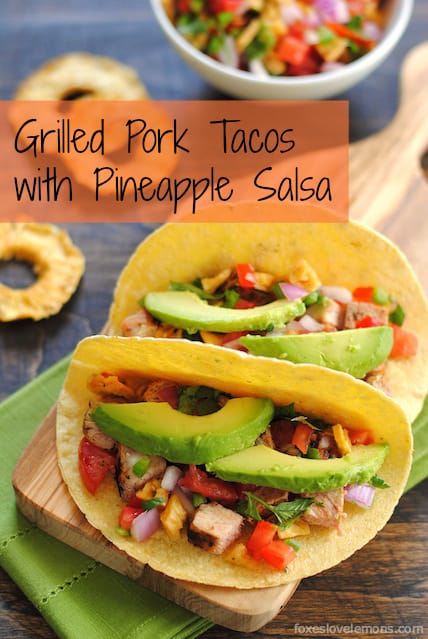 Grilled Pork Tacos with Pineapple Salsa - slightly spicy grilled pork with a sweet and savory pineapple salsa. The perfect summer meal! | foxeslovelemons.com