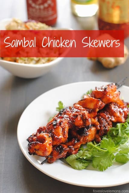 Sambal Chicken Skewers - seriously spicy, but balanced with sweetness. Addictive!!! | foxeslovelemons.com