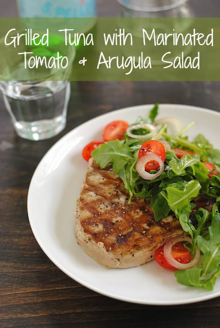 Grilled Tuna with Marinated Tomato & Arugula Salad - a simple yet special meal that impresses! | foxeslovelemons.com