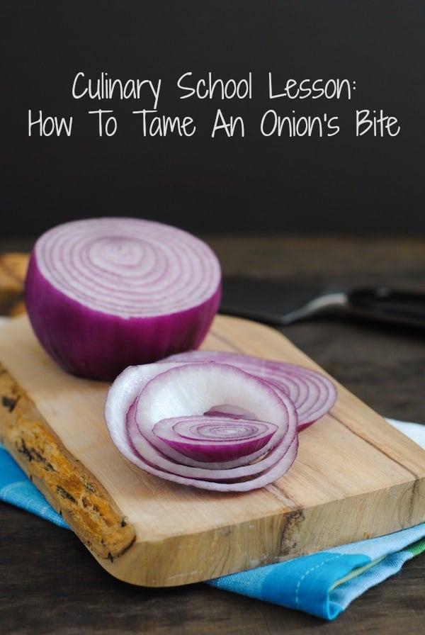 Culinary School Lesson: How to Tame an Onion's Bite - How to add onions to a dish without overpowering the other flavors! | foxeslovelemons.com