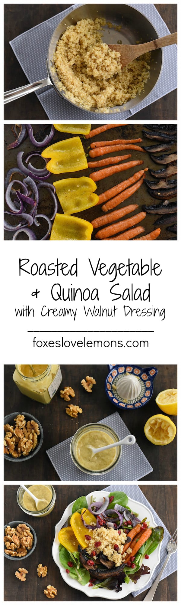 Roasted Vegetable & Quinoa Salad with Creamy Walnut Dressing - A healthy and filling salad with a dairy-free but "creamy" walnut & lemon salad dressing! | foxeslovelemons.com