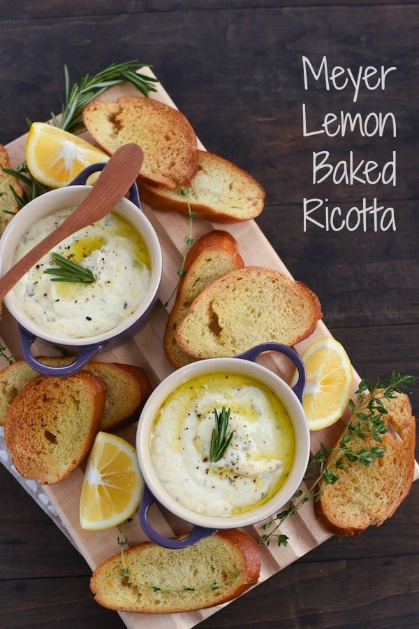 Meyer Lemon Baked Ricotta - A simple yet elegant hot appetizer that is perfect for parties. Simply stir together ricotta cheese, Meyer lemon zest and juice, herbs and seasoning, and pop it into the oven! | foxeslovelemons.com