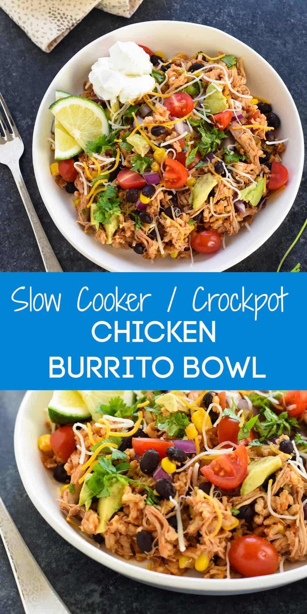 Collage of images of slow cooker chicken bowl meal with overlay: Slow Cooker / Crockpot CHICKEN BURRITO BOWL.