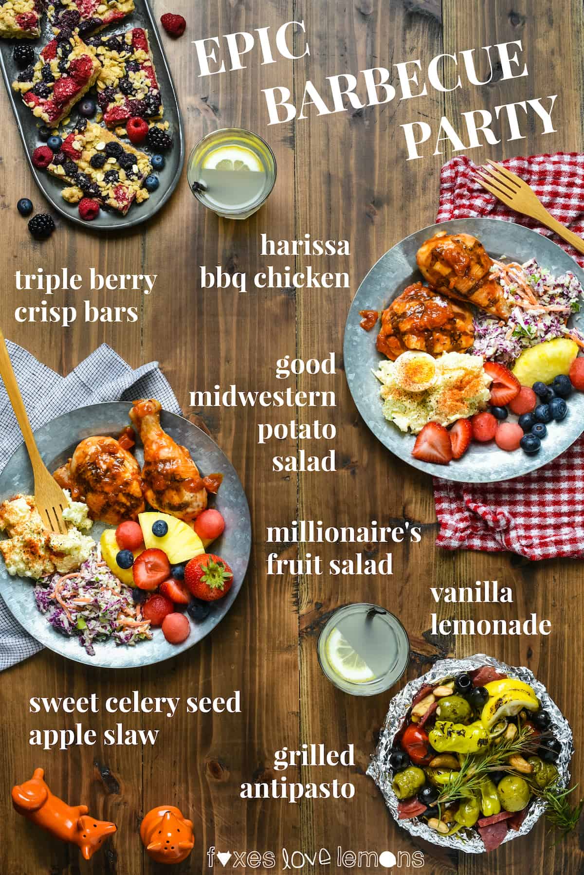 Overhead photo of table covered in plates filled with barbecue food with overlay that saysEPIC BARBECUE PARTY, and labels near each item that say harissa bbq chicken, triple berry crisp bars, good midwestern potato salad, millionaire's fruit salad, vanilla lemonade, sweet celery seed apple slaw, and grilled antipasto.