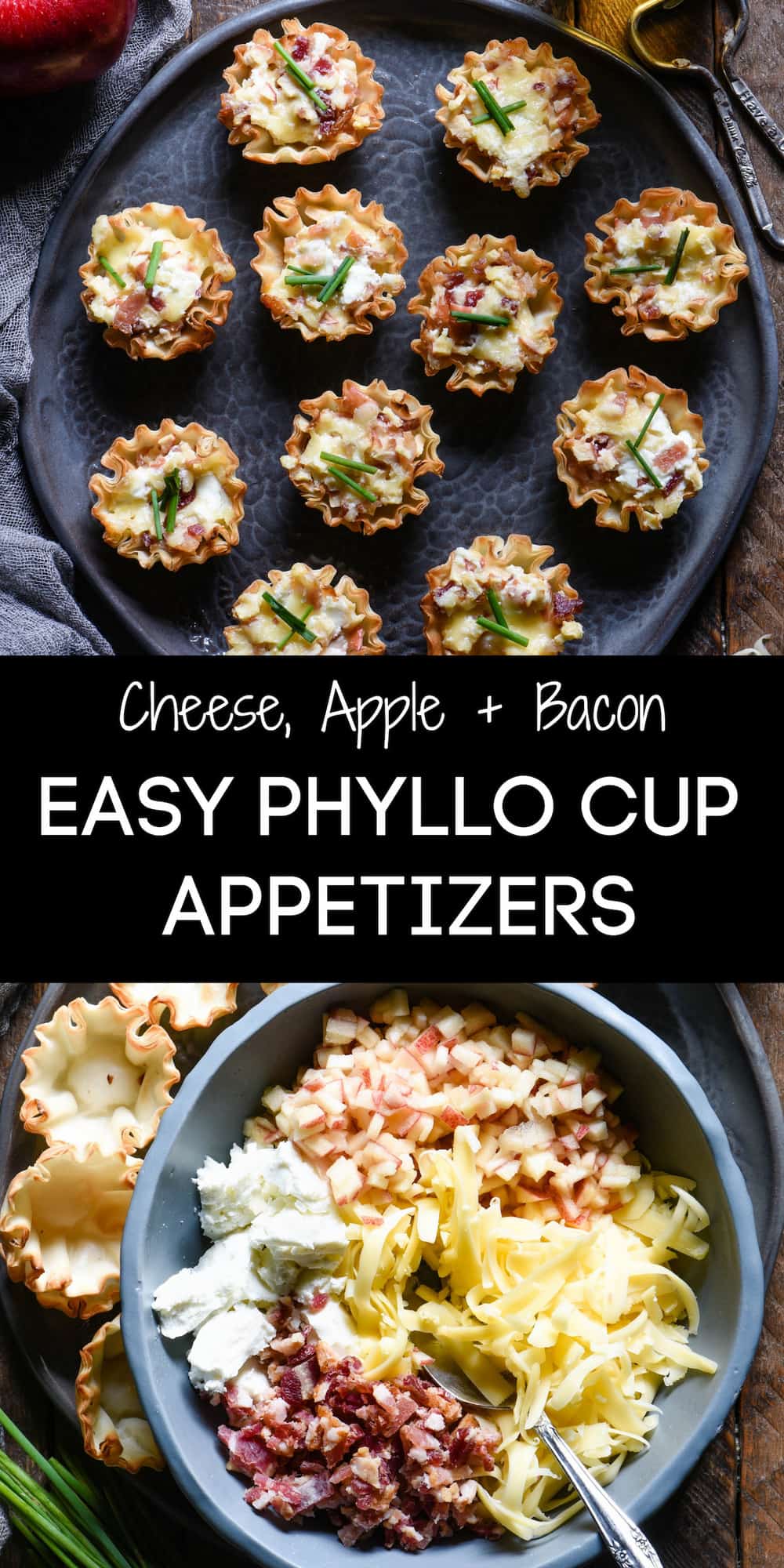 Collage of ingredients and finished recipe photos with overlay: Cheese, Apple + Bacon EASY PHYLLO CUP APPETIZERS