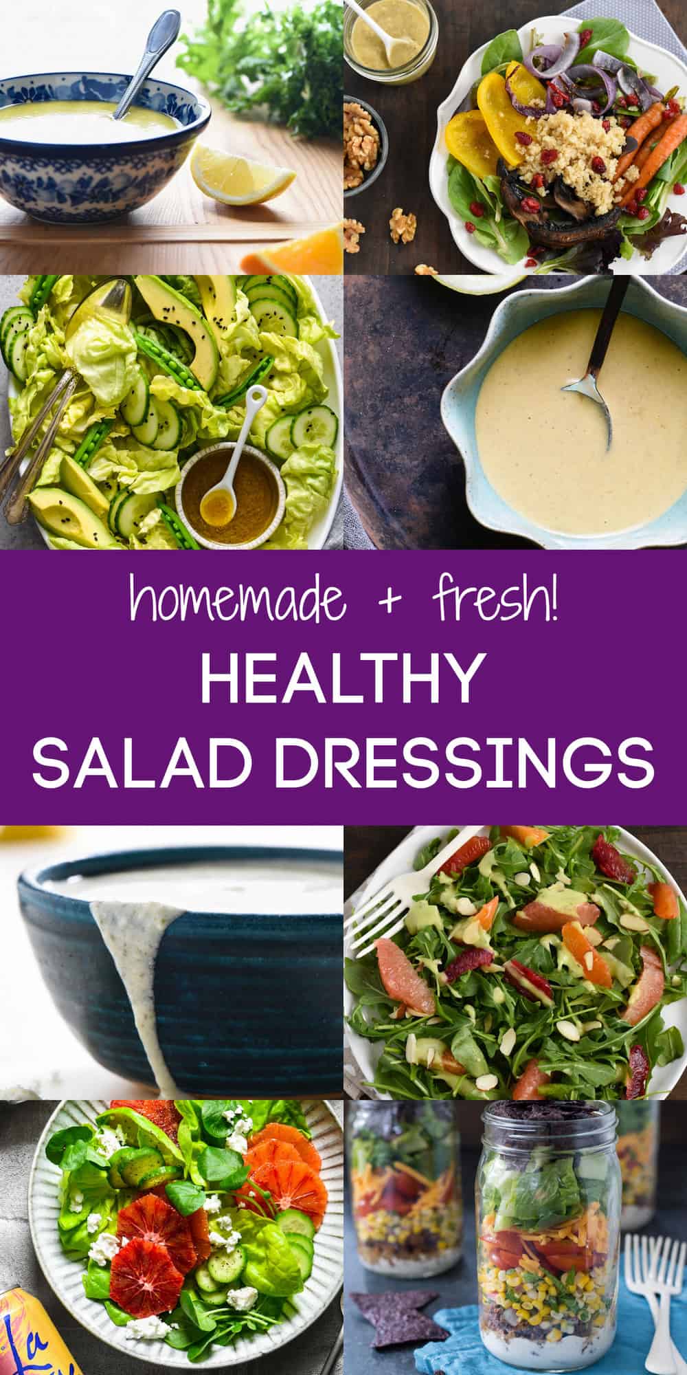Collage of eight healthy salad dressings and salads with overlay: homemade + fresh HEALTHY SALAD DRESSINGS.