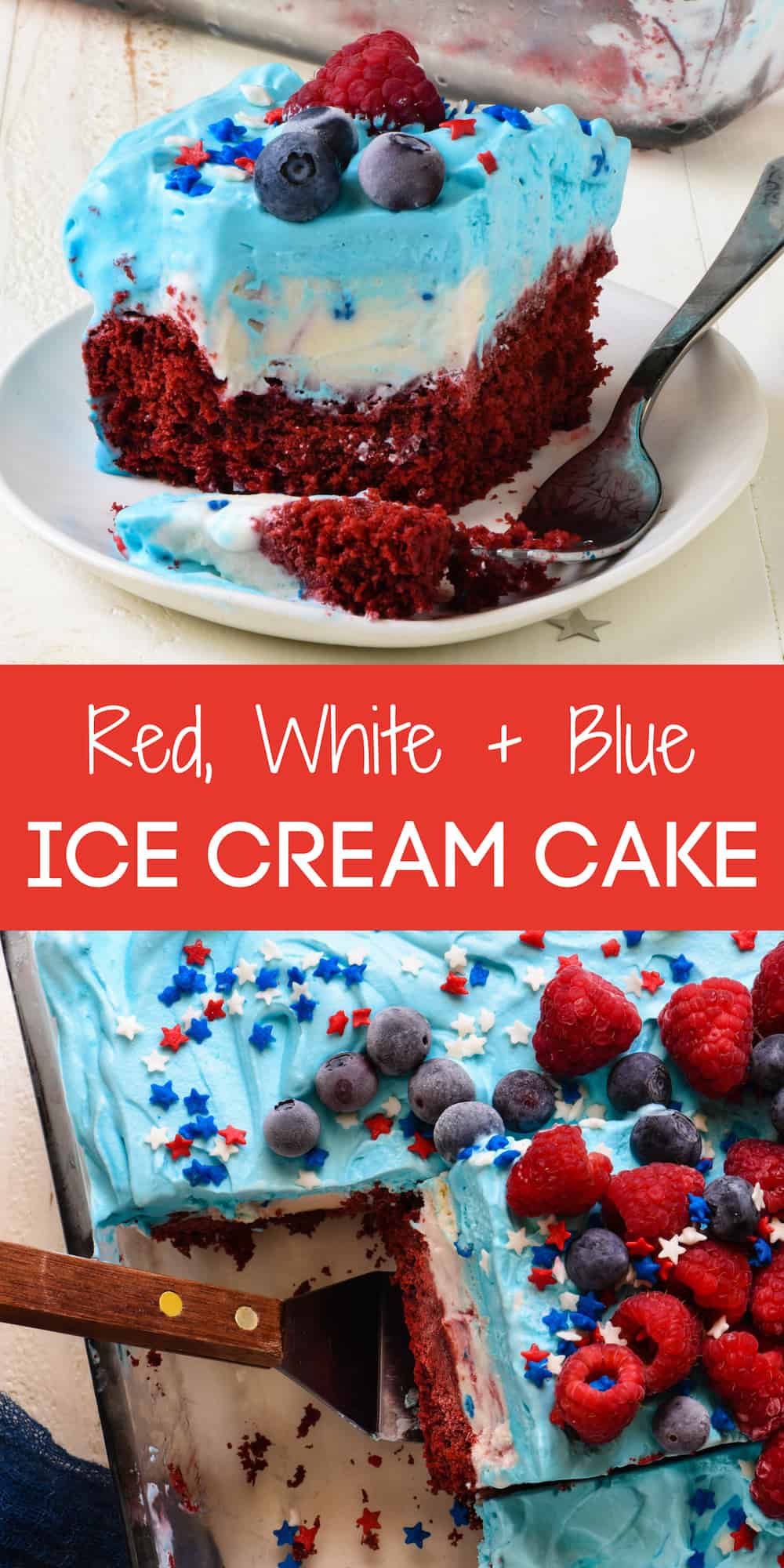 Collage of two ice cream cake images with overlay: Red, White & Blue ICE CREAM CAKE