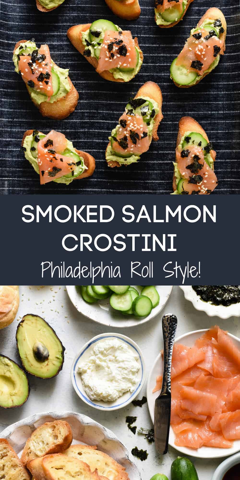 Collage of two images - finished smoked salmon crostini, and ingredients. Overlay: SMOKED SALMON CROSTINI Philadelphia Roll Style!