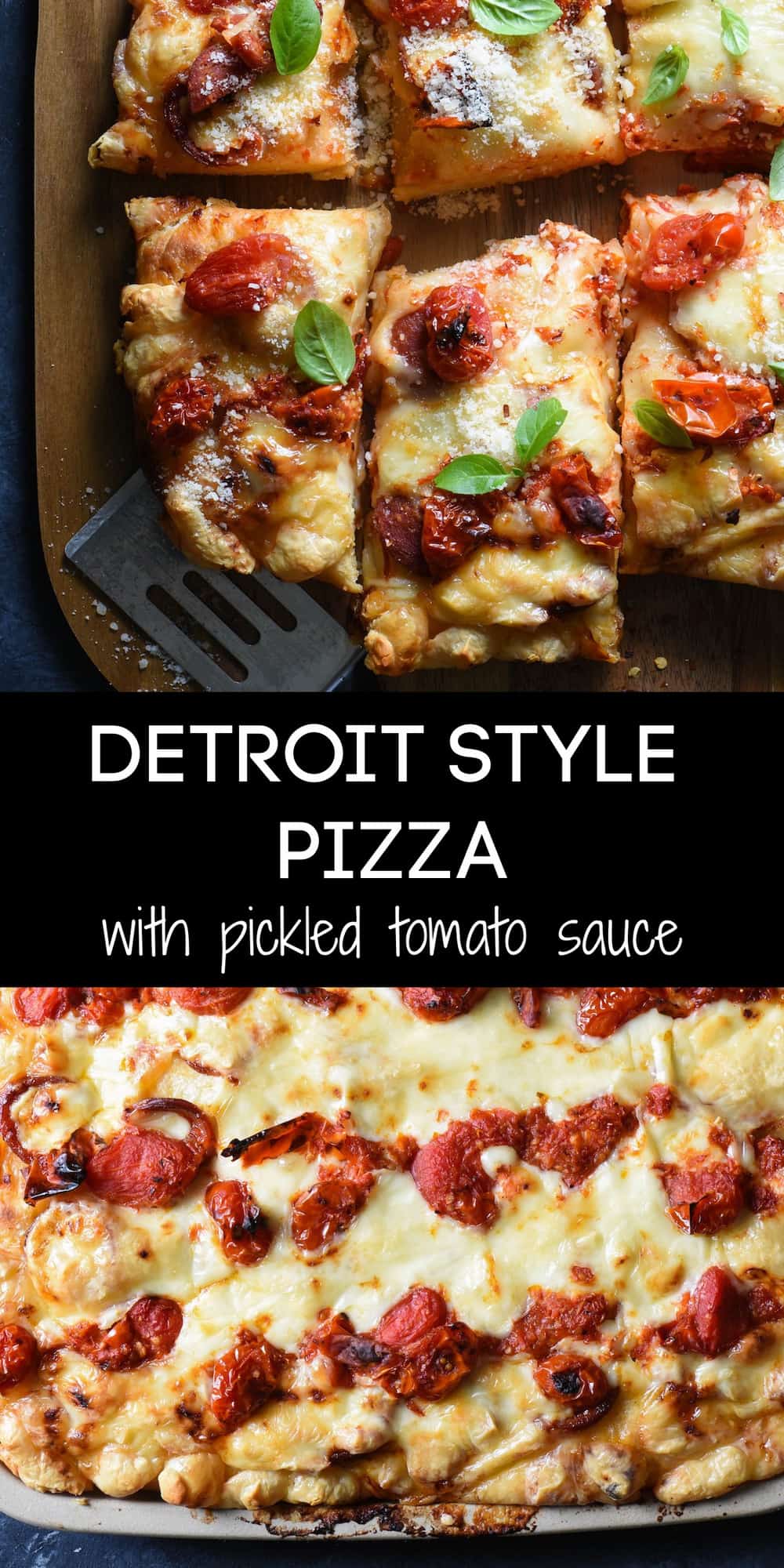 Collage of images of deep dish pizza with overlay: DETROIT STYLE PIZZA with pickled tomato sauce