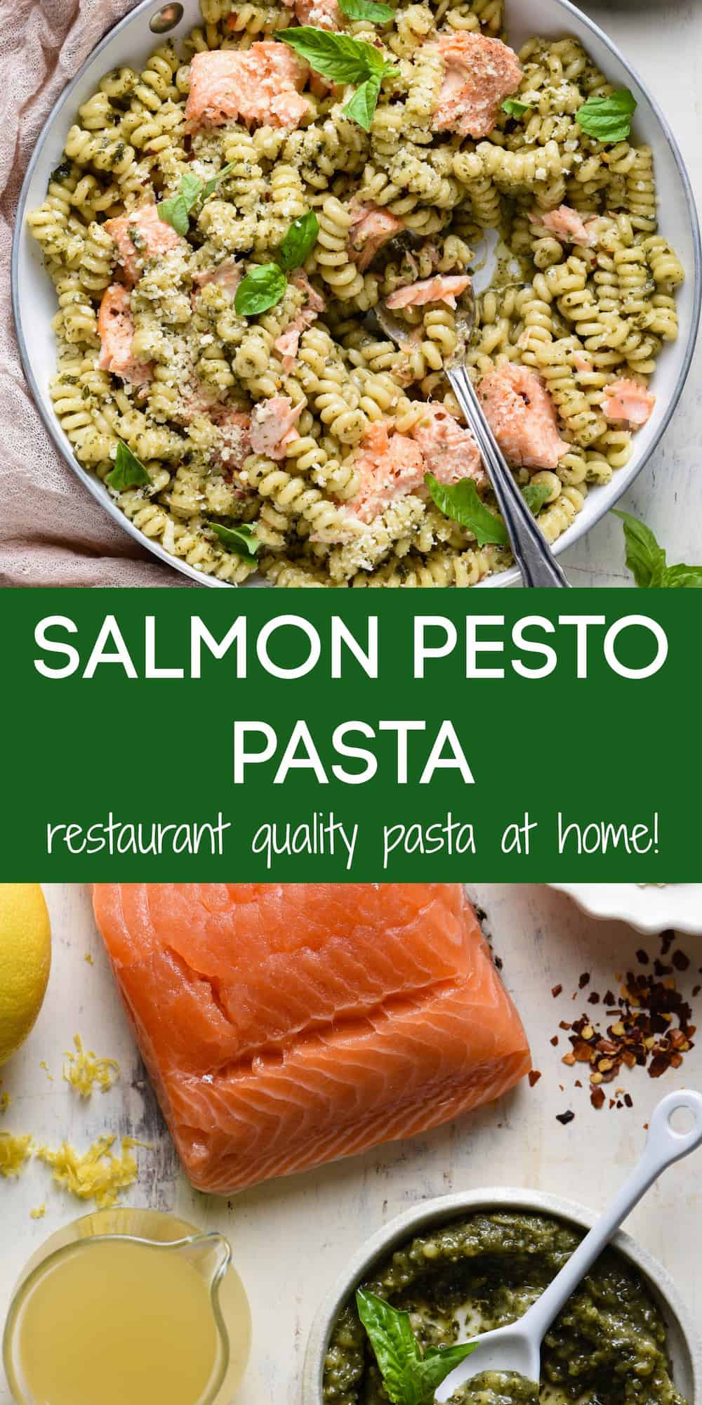 Collage of images of finished dish and ingredients, with overlay: SALMON PESTO PASTA restaurant quality pasta at home!