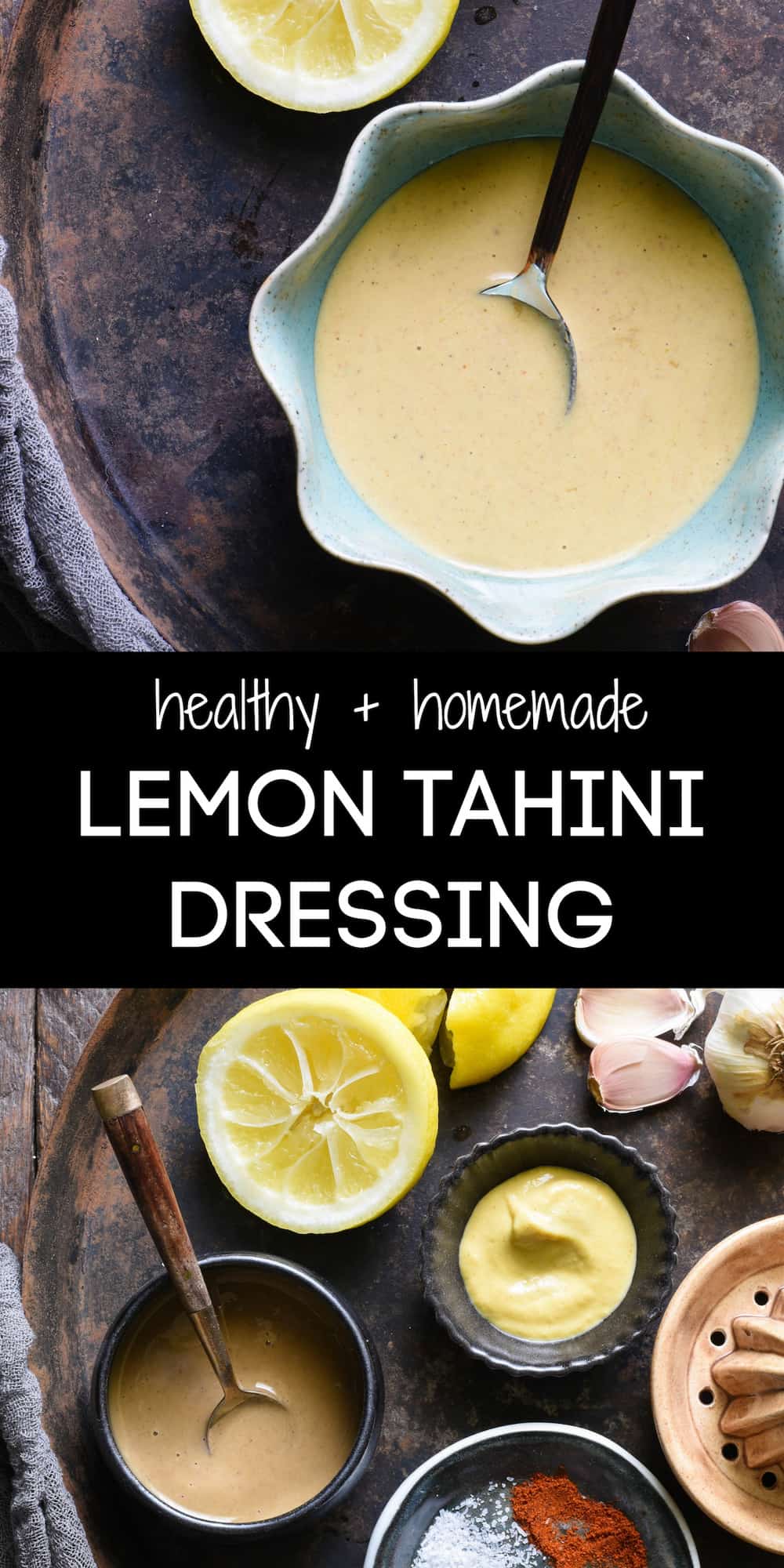 Collage of images of tahini dressing, plus ingredients for it. Caption says "healthy + homemade LEMON TAHINI DRESSING."